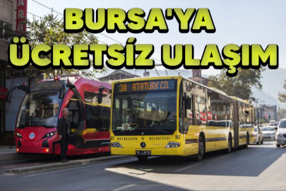30 Ağustos'ta Bursa'da toplu ulaşım ücretsiz