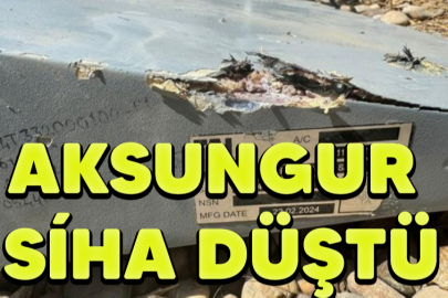 Türkiye'ye ait AKSUNGUR SİHA düştü!