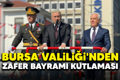 Bursa Valiliği'nden 30 Ağustos Zafer Bayramı kutlamaları