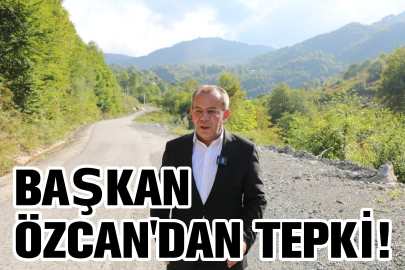 Başkan Özcan'dan Abant'a Düzce'den yol açma çalışmalarına tepki