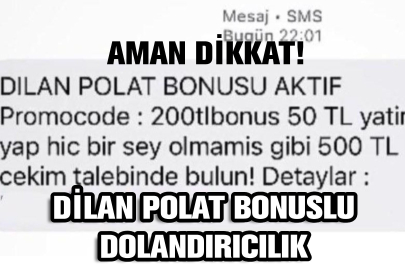 Dilan Polat bonus'lu dolandırıcılık uyarısı