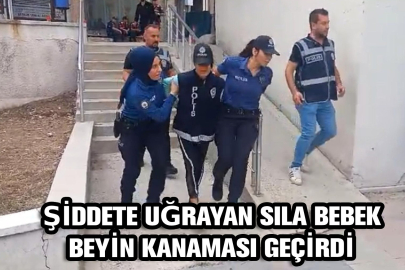 Şiddete uğradığı iddia edilen Sıla bebek beyin kanaması geçirdi; anne ile 1 kişi gözaltında