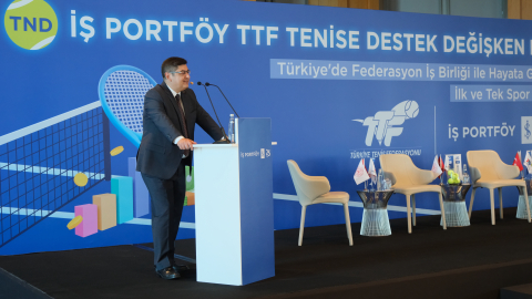 İş Portföy ve Türkiye Tenis Federasyonu iş birliğinde  ‘TTF Tenise Destek Değişken Fon’