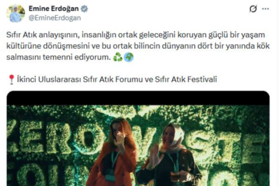 Emine Erdoğan'dan Sıfır Atık Festivali ve Forumu'na ilişkin paylaşım