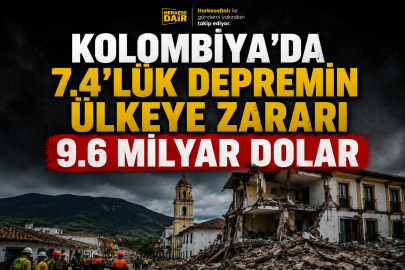 Kolombiya’da depremin faturası ağır: 9,6 milyar dolar